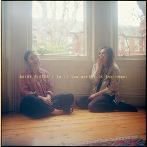 Is It Too Early (Kilmainham) - Single