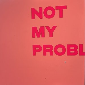 Not My Problem [Clean] [Clean]