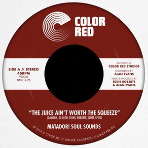 The Juice Ain't Worth the Squeeze / Go On, Love