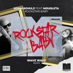 Rockstar Baby (feat. Mougleta) [Wave Wave Remix] - Single