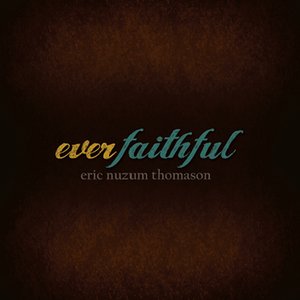 Ever Faithful