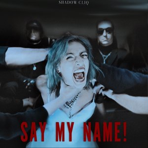 Say My Name! - Single