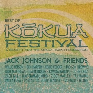 Jack Johnson & Friends: Best Of Kokua Festival