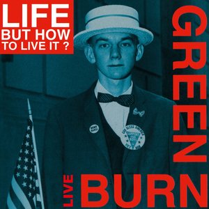 Burn Green Live