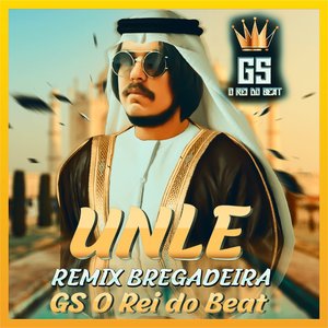 Unle (Remix Bregadeira)