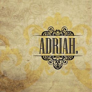 Adriah.