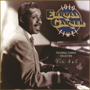 Solo Time! The Erroll Garner Collection Vols. 4 & 5