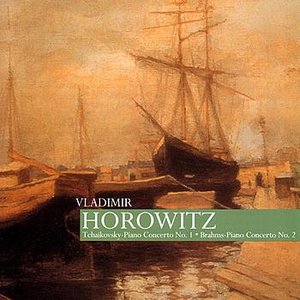 Horowitz: Tchaikovsky - Piano Concerto No. 1, Brahms - Piano Concerto No. 2