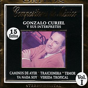 Gonzalo Curiel y Su Interpretes - Compositores de México, Vol. I