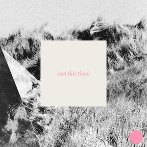 ...Not This Time