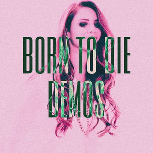 Born To Die (Demos)