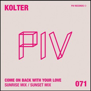 Come On Back With Your Love