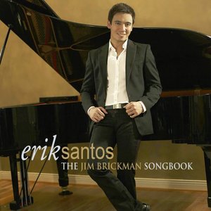 ERIK SANTOS (The Jim Brickman Songbook)