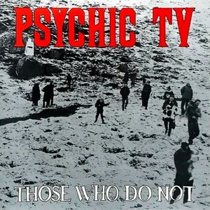 Those Who Do Not