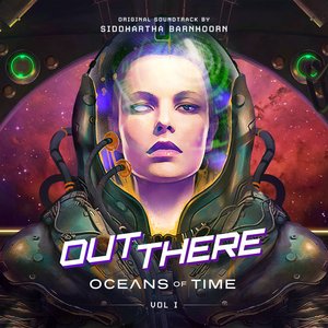 Out There: Oceans of Time, Vol. I (Original Soundtrack)
