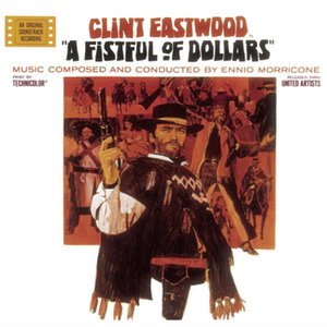 Bild för 'A Fistful Of Dollars (Original Soundtrack)'