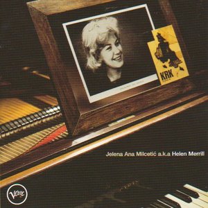 Jelena Ana Milcetic A.K.A. Helen Merrill