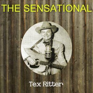 The Sensational Tex Ritter