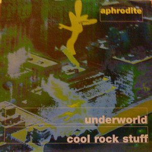 The Underworld / Cool Rock Stuff