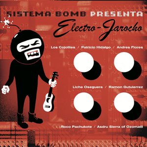 Sistema Bomb Presenta Electro-Jarocho