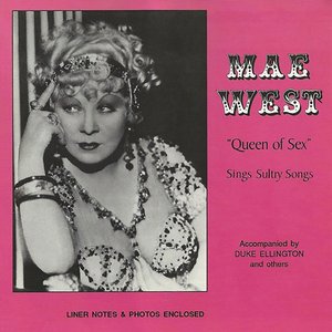 Sixteen Sultry Songs Sung By Mae West "Queen Of Sex"