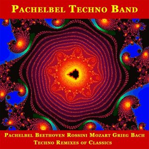 Pachelbel - Beethoven - Rossini - Mozart - Grieg - Bach: Techno Remixes of Classics