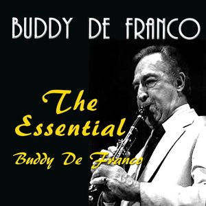 The Essential Buddy De Franco