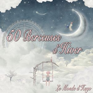 50 berceuses d'hiver (50 berceuses instrumentales)