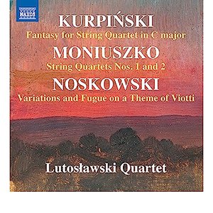 Noskowski, Moniuszko & Kurpiński: String Quartets