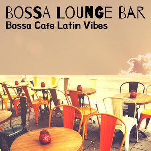 Bossa Cafe Latin Vibes