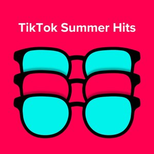 TikTok Summer Hits/Viral Songs