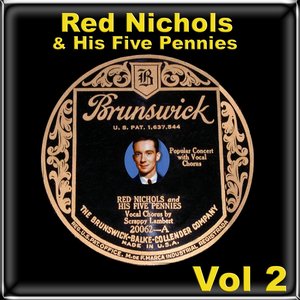 Red Nichols & His Five Pennies  Vol 2