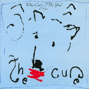 Why Can't I Be You? (12" remix)