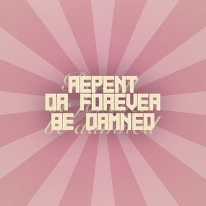 Repent Or Forever Be Damned のアバター