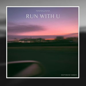 Run With U (Deep House Version) - Single