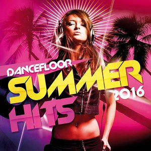 Dancefloor Summer Hits 2016