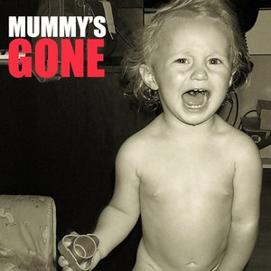 Mummy's Gone