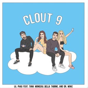 Clout 9 (feat. Bella Thorne, Tana Mongeau & Dr. Woke) - Single