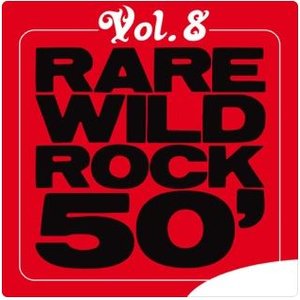 Rare Wild Rock 50', Vol. 8