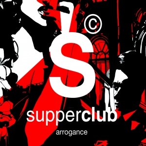 supperclub - arrogance - cd1