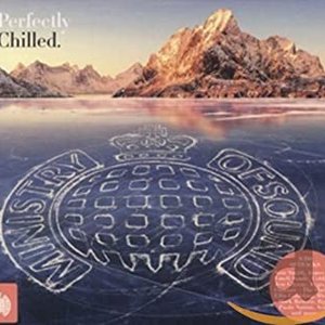 Perfectly Chilled - Ministry of Sound [Explicit]