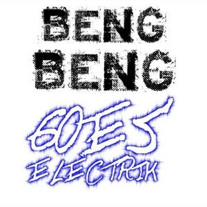 Beng Beng Goes Electric のアバター