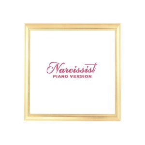 Narcissist (Piano Version) - Single