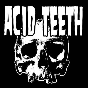 Acid Teeth
