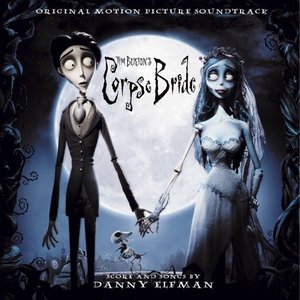 Tim Burton's Corpse Bride (Original Motion Picture Soundtrack)