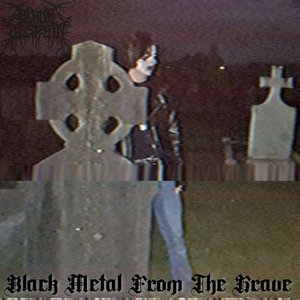 Black Metal From The Grave