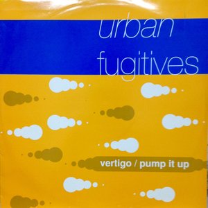 Vertigo / Pump It Up
