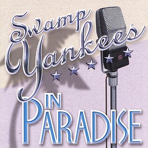 Swamp Yankees in Paradise