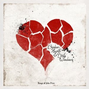 Broken Hearts & Dirty Windows: Songs of John Prine