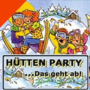 Hütten Party ...Das geht ab !